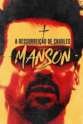 A Ressurreição de Charles Manson